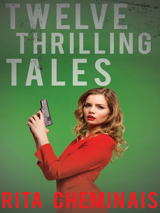 Title details for Twelve Thrilling Tales by Rita Cheminais - Available